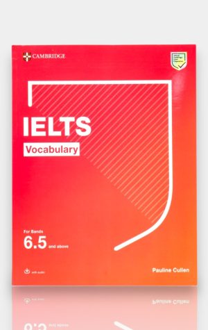 IELTS Vocabulary – For Bands 6.5 and Above. Pauline Cullen