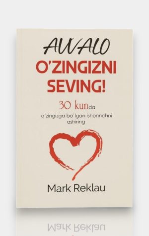 Avvalo O‘zingizni Seving!  Mark Reklau