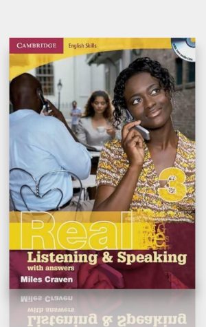 Real Listening & Speaking 3 – with Answers. Miles Craven