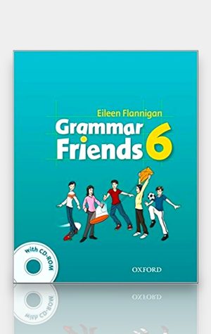 Grammar Friends 6 (with CD-ROM).  Eileen Flannigan