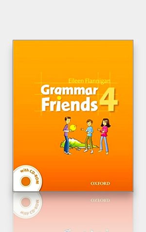 Grammar Friends 4 (with CD-ROM). Eileen Flannigan