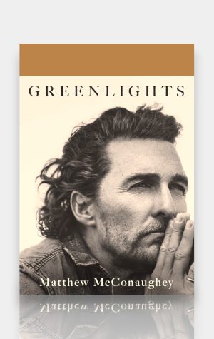 Greenlights. Matthew McConaughey