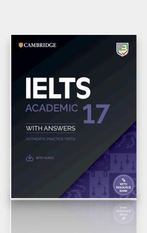 Cambridge IELTS 17 with Answers