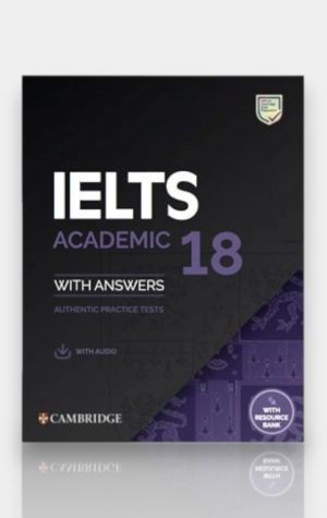 Cambridge IELTS 18 with Answers