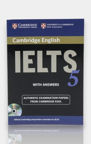 Cambridge IELTS 5 with Answers