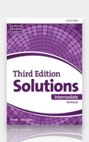 Solutions Intermediate – Third Edition (Student’s Book + Workbook). Tim Falla & Paul A. Davies